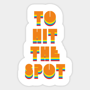 To hit the spot Sticker